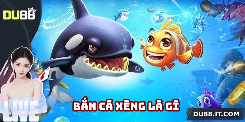 Bắn cá xèng đỉnh cao game giải trí