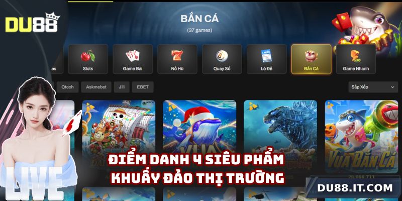 Điểm danh 4 siêu phẩm khuấy đảo thị trường