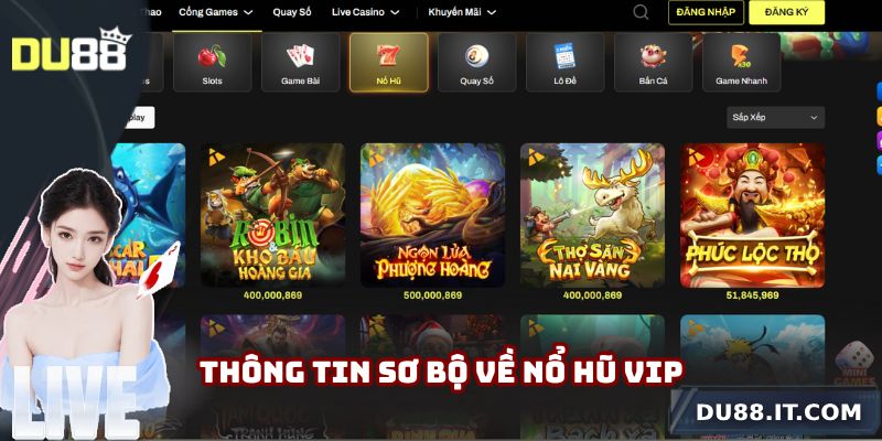 Thông tin sơ bộ về nổ hũ vip
