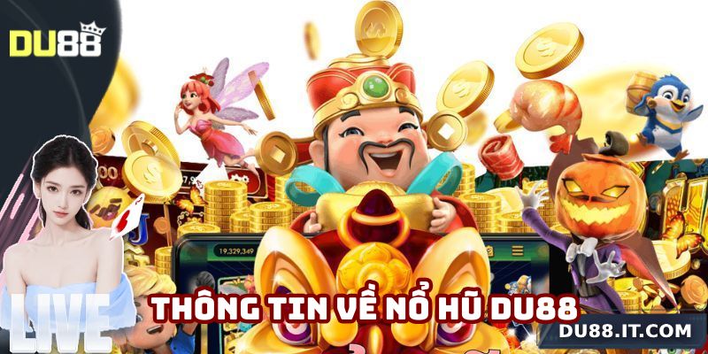 Thông tin về nổ hũ Du88