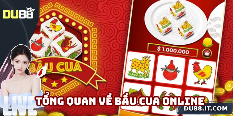 Tổng quan về bầu cua online